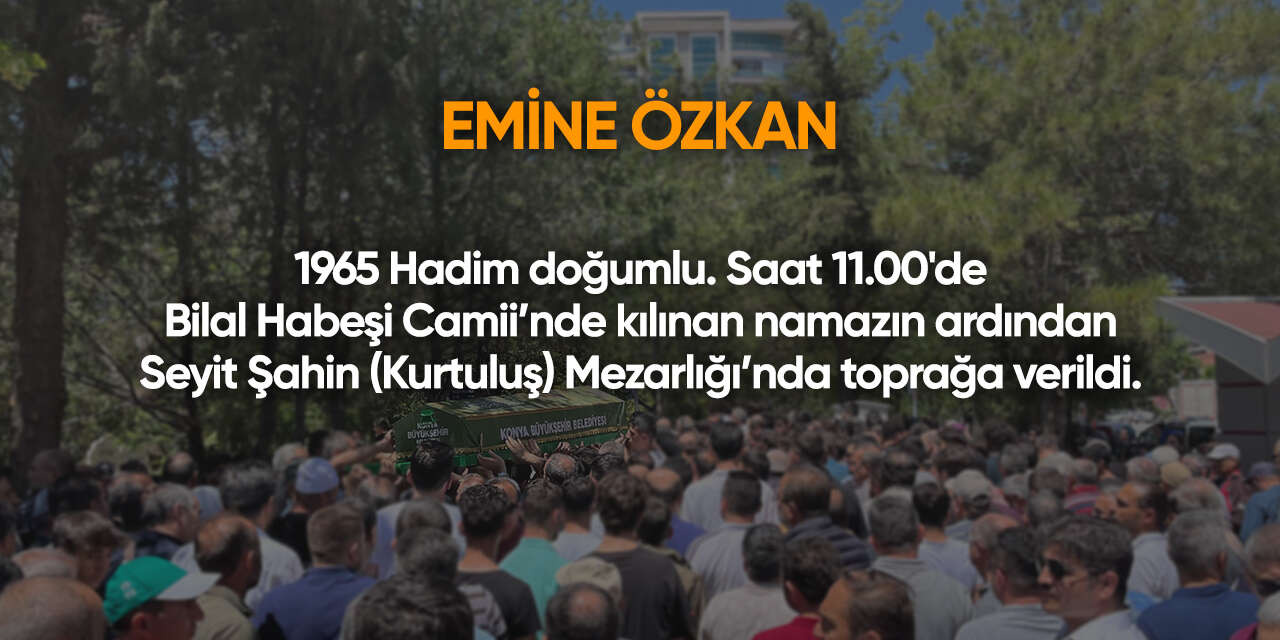 Konya'da bugün vefat edenler | 25 Temmuz 2026 7